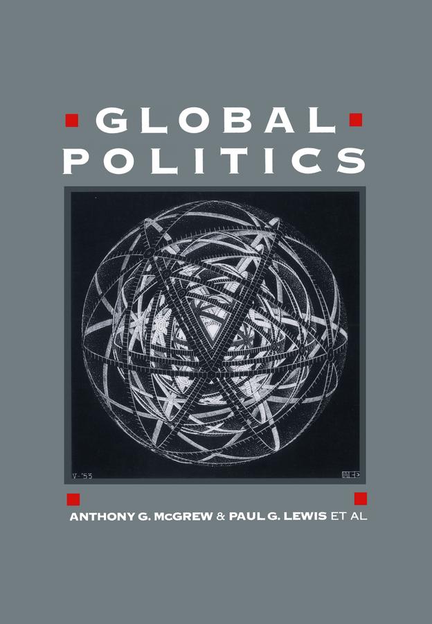 Global Politics by Anthony G. McGrew, Paul Lewis