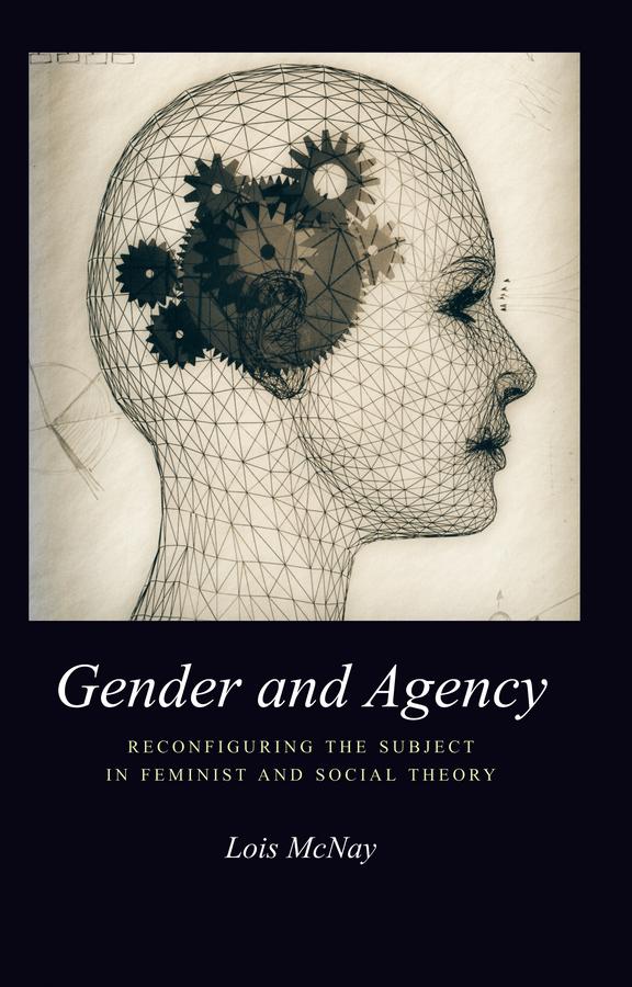 Gender and Agency by Lois McNay