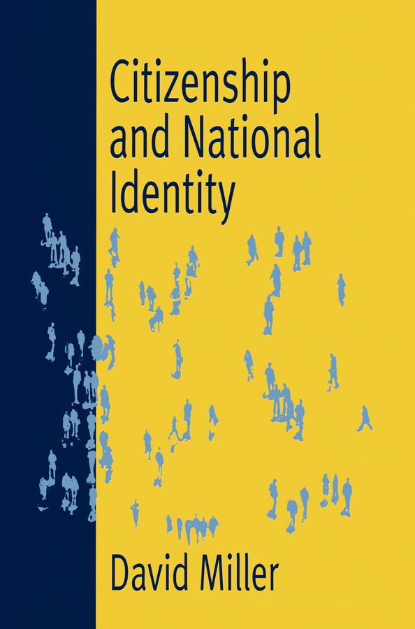 Citizenship and National Identity by David l. Miller