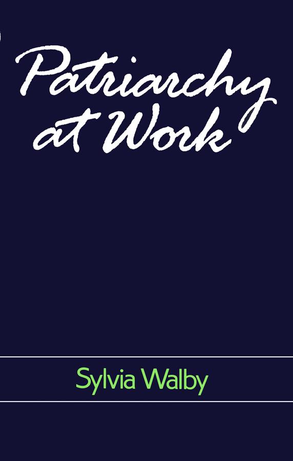 Patriarchy at Work by Sylvia Walby
