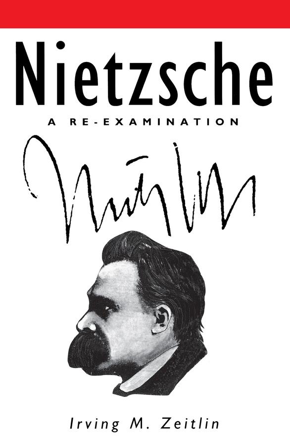 Nietzsche by Irving M. Zeitlin