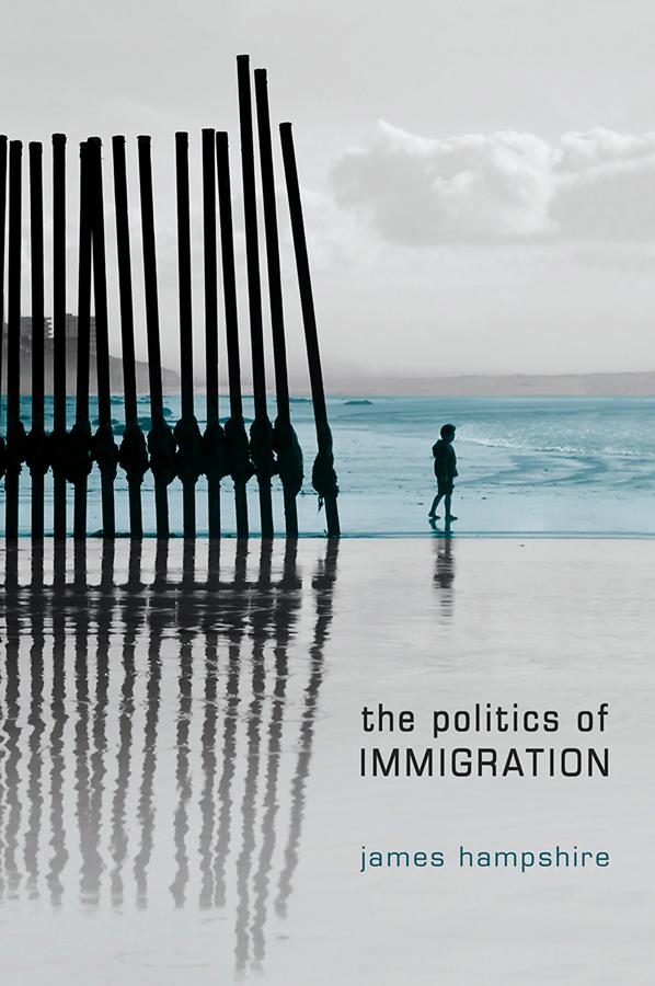 The Politics of Immigration by James Hampshire