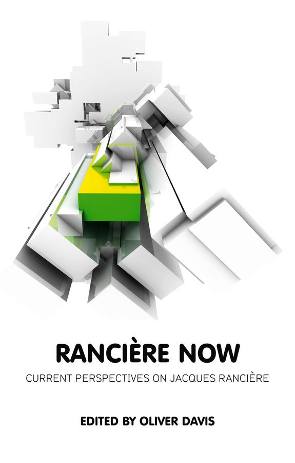 Ranciere Now by Oliver Davis