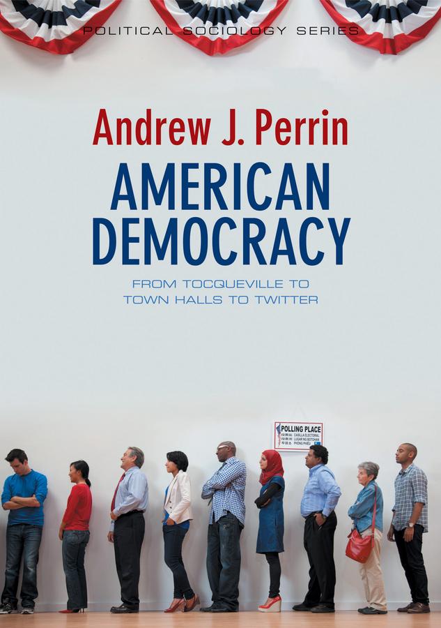 American Democracy by Andrew J. Perrin