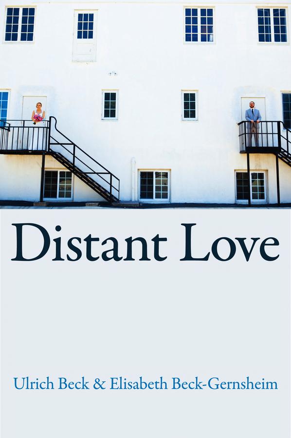 Distant Love by Elisabeth Beck-Gernsheim, Ulrich Beck