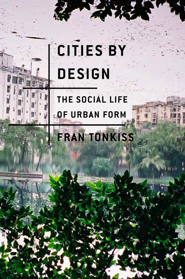 Cities by Design by Fran Tonkiss