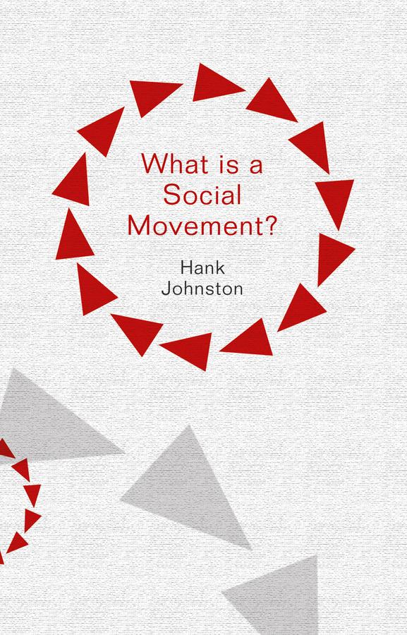 What is a Social Movement? by Hank Johnston