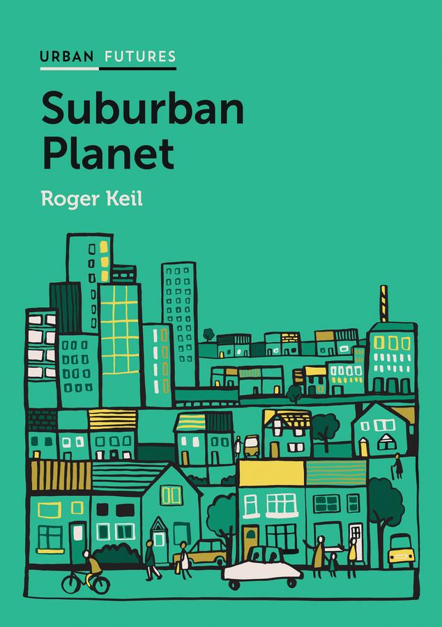 Suburban Planet by Roger Keil