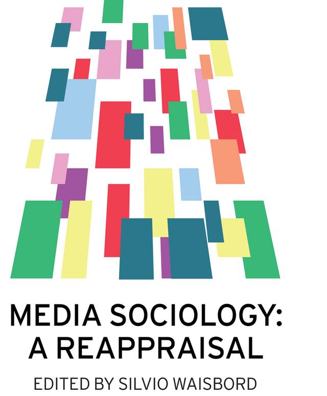 Media Sociology by Silvio Waisbord