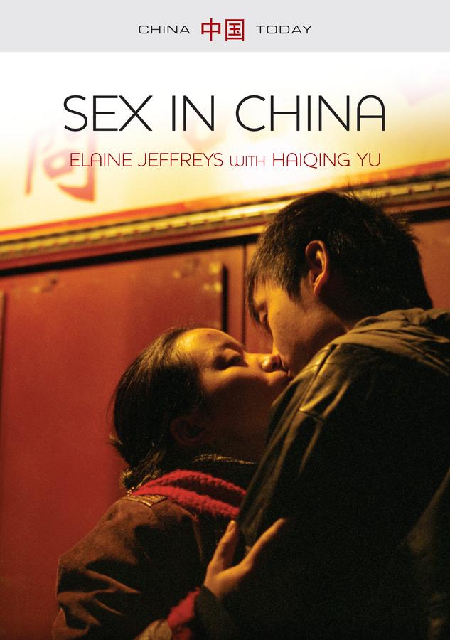 Sex in China by Elaine Jeffreys, Haiqing Yu