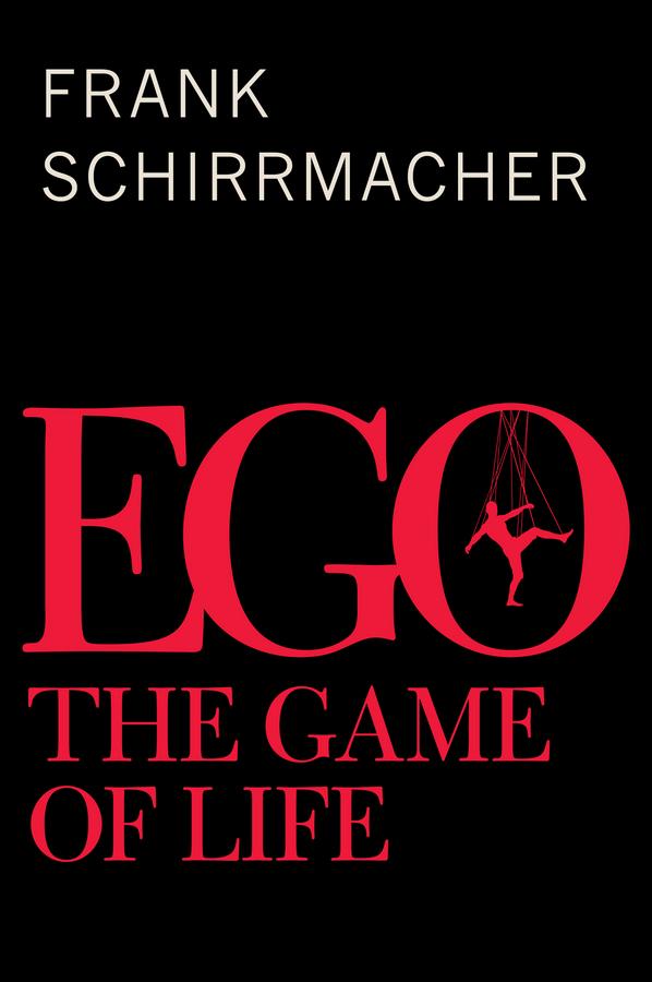 Ego by Frank Schirrmacher
