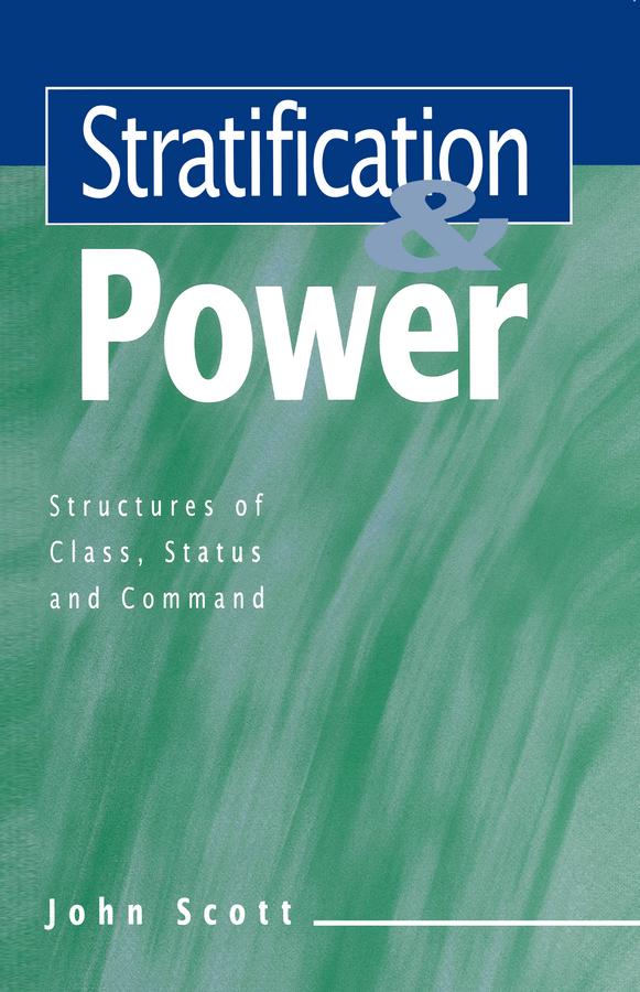 Stratification and Power by John Scott
