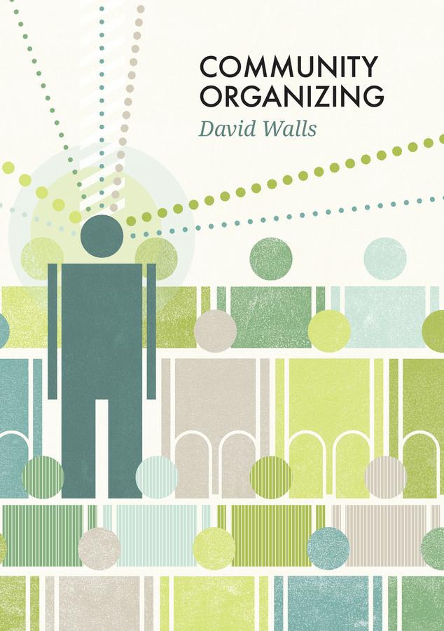 Community Organizing by David S. Walls