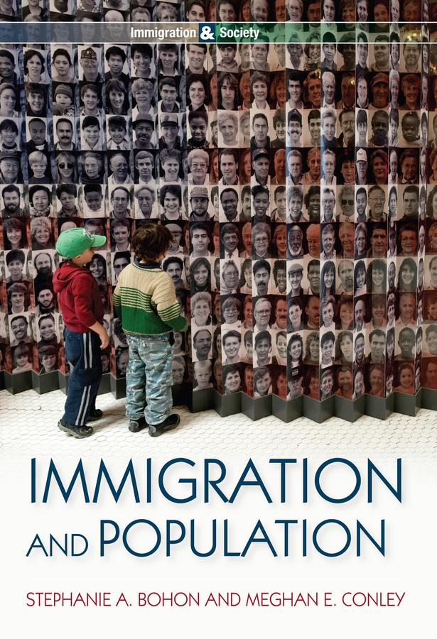 Immigration and Population by Meghan E. Conley, Stephanie A. Bohon