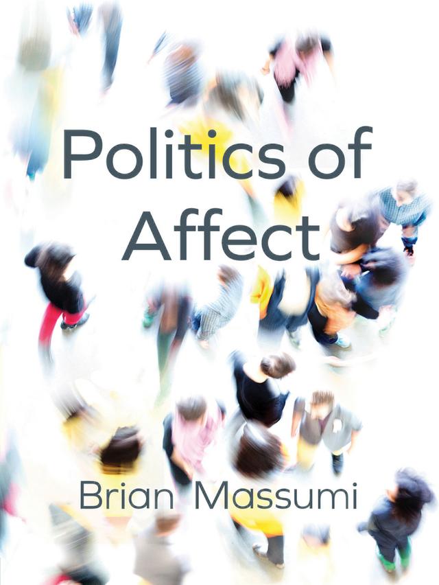 Politics of Affect by Brian Massumi