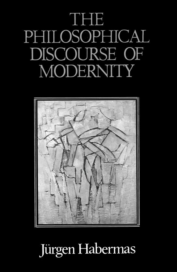 The Philosophical Discourse of Modernity by Frederick Lawrence, Jürgen Habermas, Thomas McCarthy