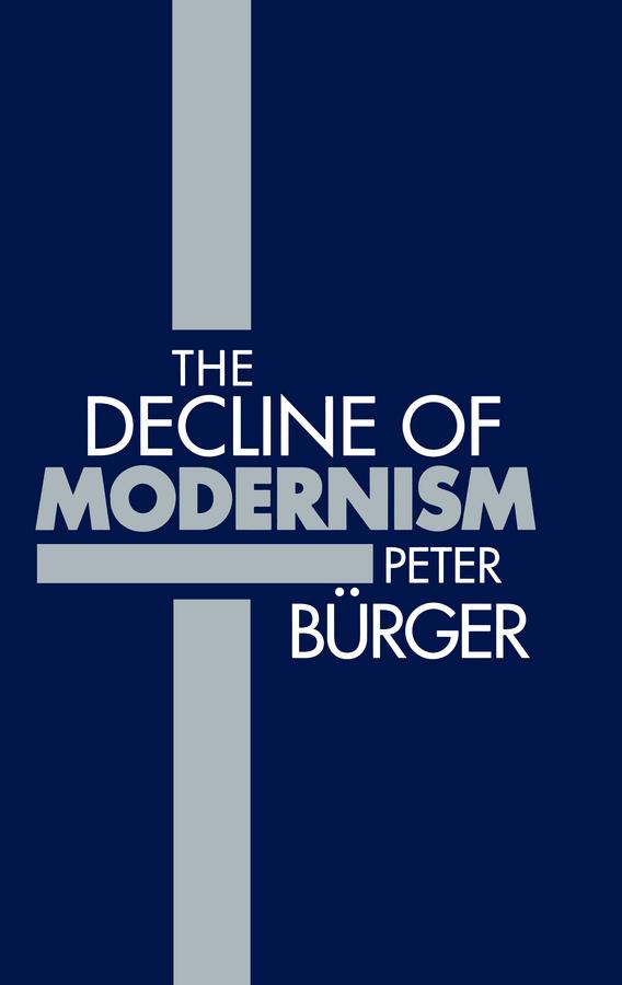 The Decline of Modernism by Peter Bürger