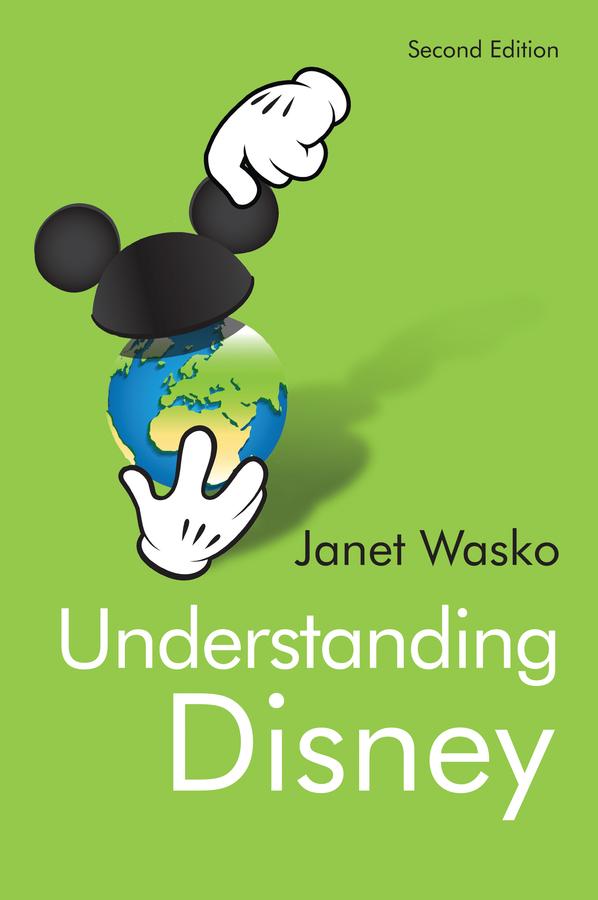 Understanding Disney by Janet Wasko