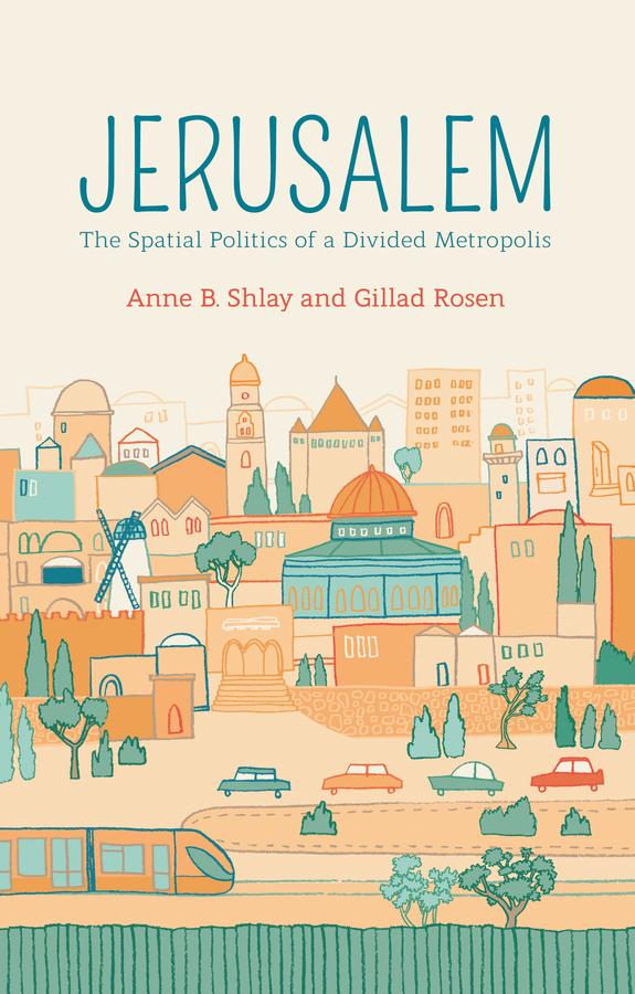 Jerusalem by Anne B. Shlay, Gillad Rosen