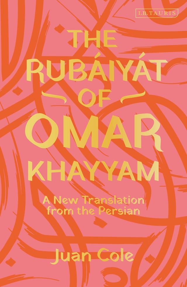 The Rubáiyát of Omar Khayyam by Juan Cole, Omar Khayyam