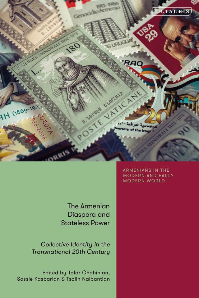 The Armenian Diaspora and Stateless Power by Sossie Kasbarian, Talar Chahinian, Tsolin Nalbantian