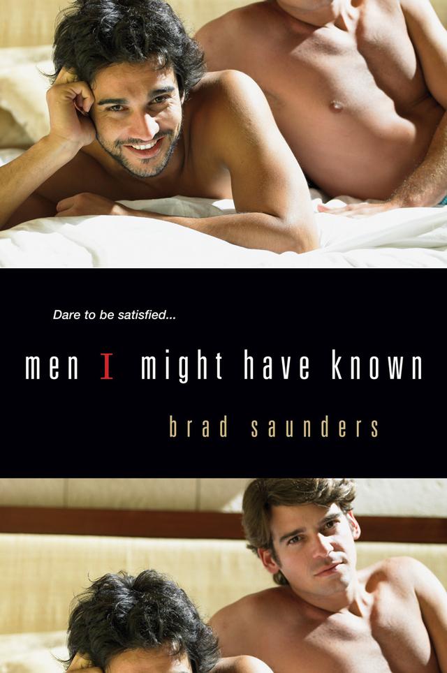 Men I Might Have Known by Brad Saunders