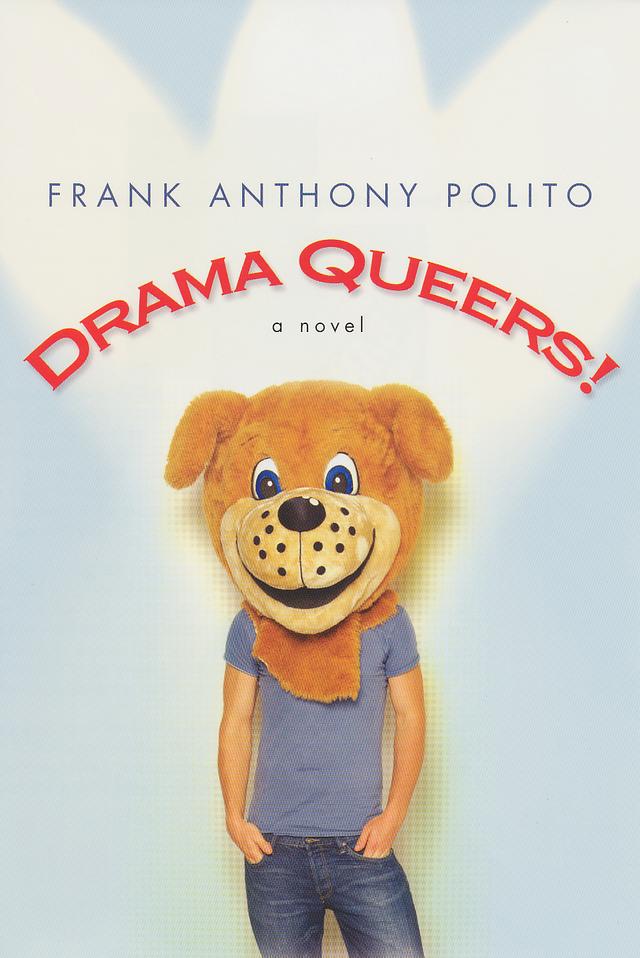 Drama Queers! by Frank Anthony Polito