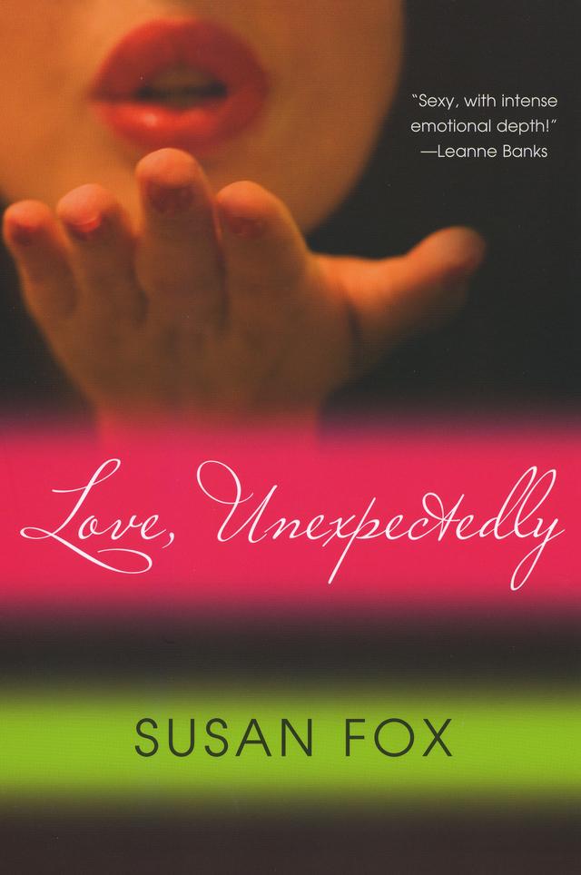 Love, Unexpectedly by Susan Fox