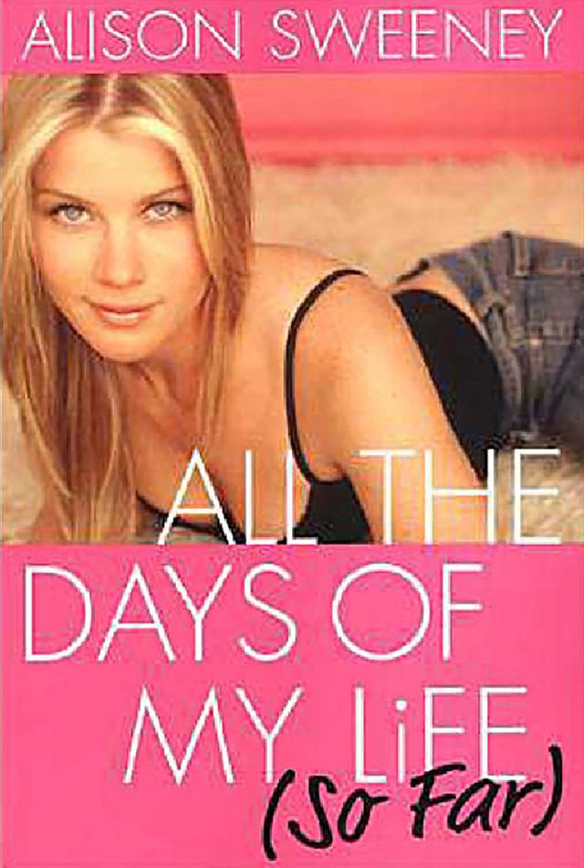 All The Days Of My Life (so Far) by Alison Sweeney
