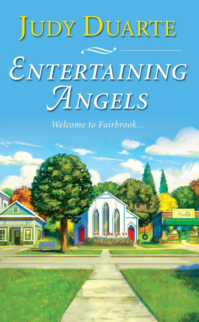 Entertaining Angels by Judy Duarte