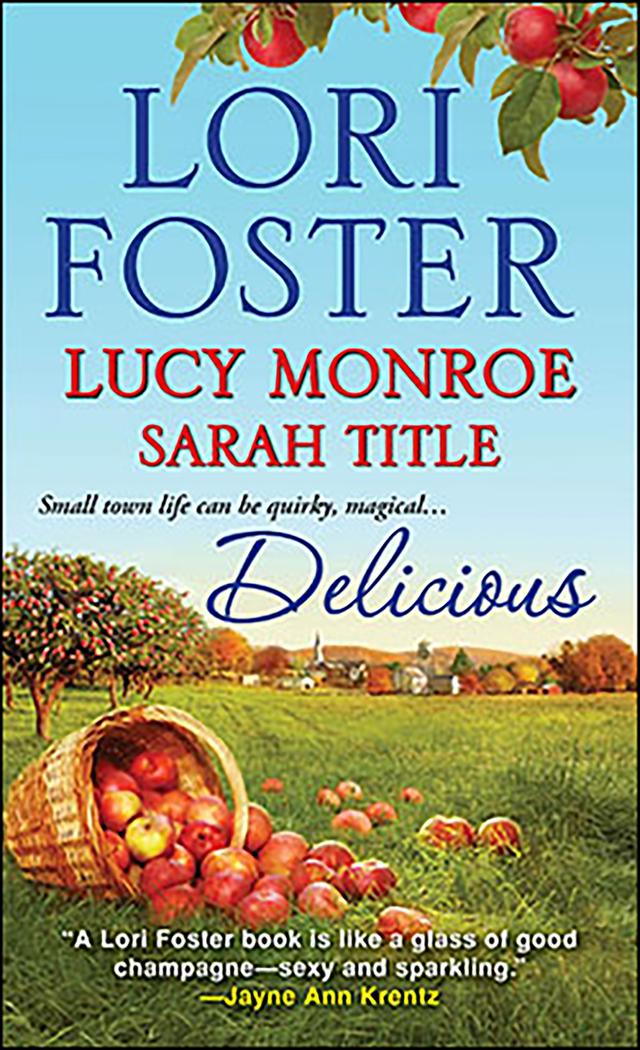 Delicious by Lori Foster, Lucy Monroe, Sarah Title