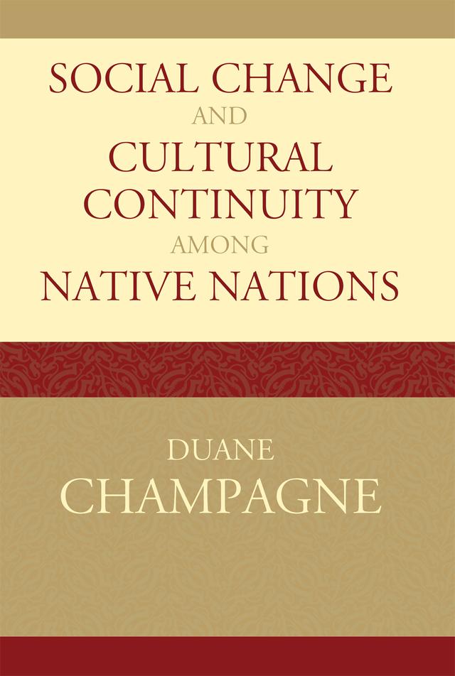 Social Change and Cultural Continuity among Native Nations by Duane Champagne
