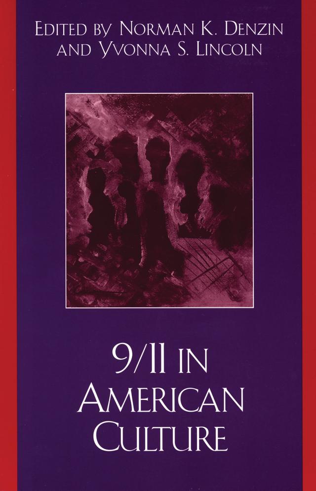 9/11 in American Culture by Angharad N. Valdivia, Anton J. Kuzel, Arnold, Arthur P. Bochner, Birgit Richard, Cameron McCarthy, Carolyn Ellis, Cary Nelson, Christopher N. Poulos, Davydd J. Greenwood, Dierde Glenn Paul, Douglas Kellner, Gerardo R. Lopez, Gloria Ladson-Billings, Greg Dimitriadis, Heidi Marie Brush, Henry A. Giroux, H.L Goodall Jr, Ivan Brady, Jack Z. Bratich, James Joseph Scheurich, Joanne Robertson, Joe L. Kincheloe, Karen Scott-Hoy, Karen Staller, Kathy Charmaz, Kenneth J. Gergen, Laurel Richardson, Lois Weis, Mary Gergen, Mary Weems, Michelle Fine, Norman K. Denzin, Patricia Geist Martin, Patricia Tacineto Clough, Peter McLaren, Robert W. McChesney, Shepperson Tomaselli, Shirley Steinberg, Shulamit Reinharz, Staceyann Chin, Stephen John Hartnett, Tracy K. Lewis, Virginia Olesen, William G. Tierney, William L. Miller, Yvonna S. Lincoln
