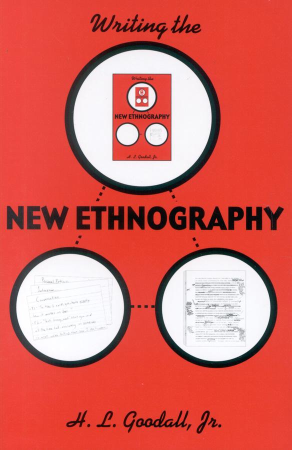Writing the New Ethnography by H. L. Goodall Jr.