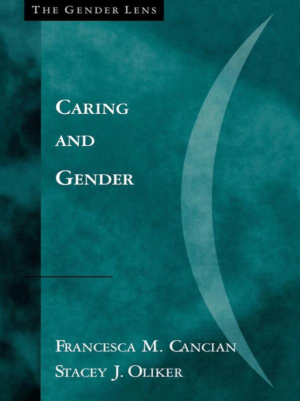 Caring and Gender by Francesca M. Cancian, Stacey J. Oliker