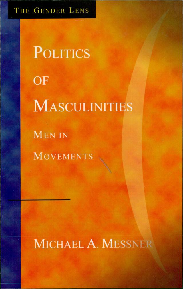 Politics of Masculinities by Michael A. Messner