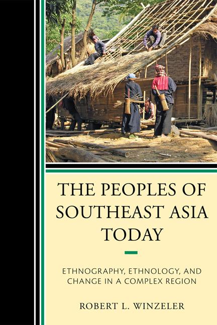 The Peoples of Southeast Asia Today by Robert L. Winzeler