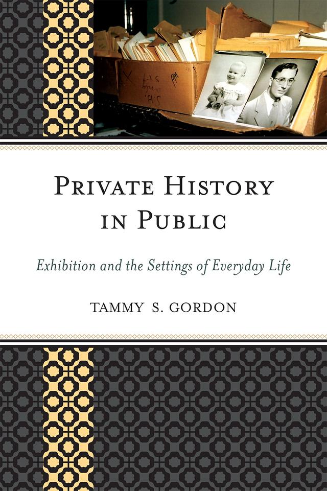 Private History in Public by Harold Skramstad, Tammy S. Gordon