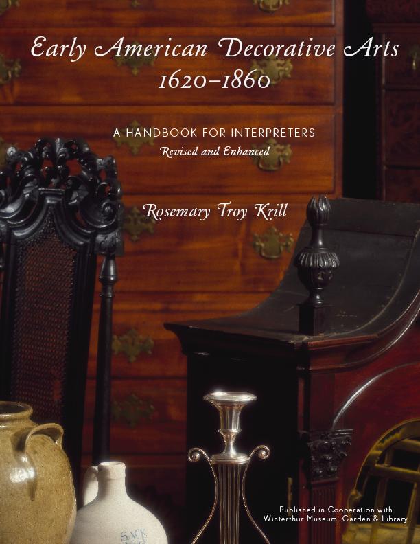 Early American Decorative Arts, 1620-1860 by Rosemary Troy Krill