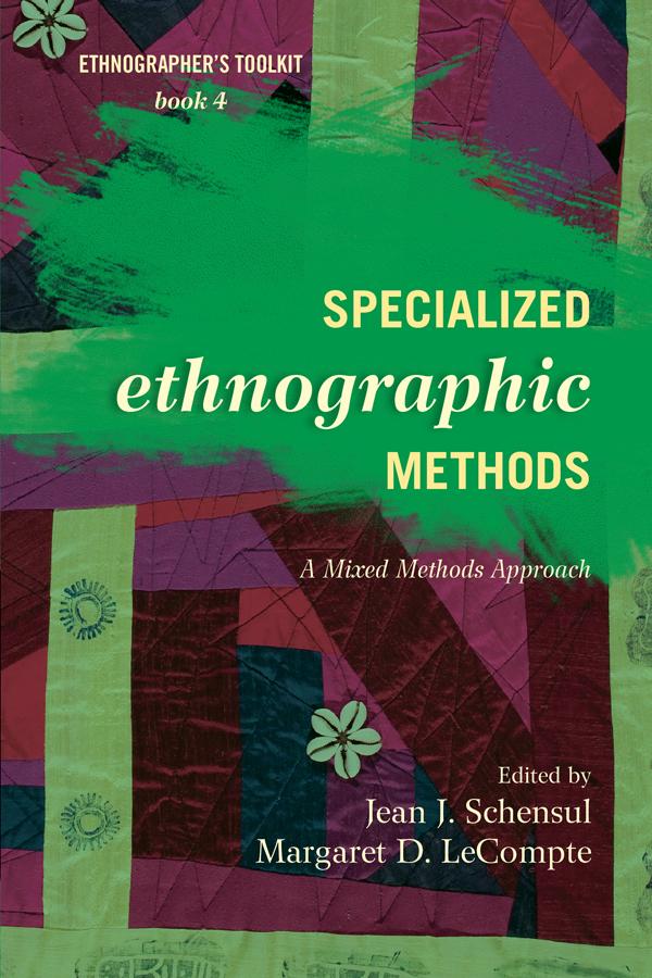Specialized Ethnographic Methods by Jean J. Schensul, Margaret D. LeCompte