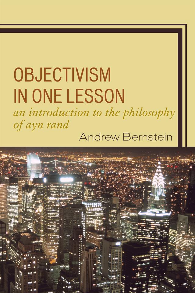 Objectivism in One Lesson by Andrew Bernstein