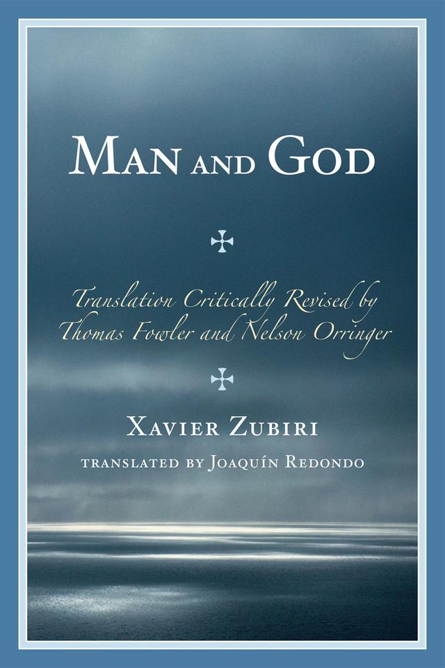 Man and God by Joaquín Redondo, Nelson Orringer, Thomas Fowler, Xavier Zubiri