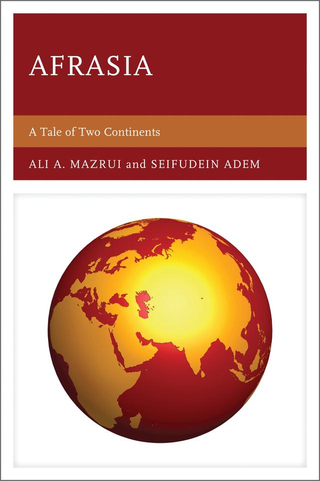 Afrasia by Ali A. Mazrui, Seifudein Adem