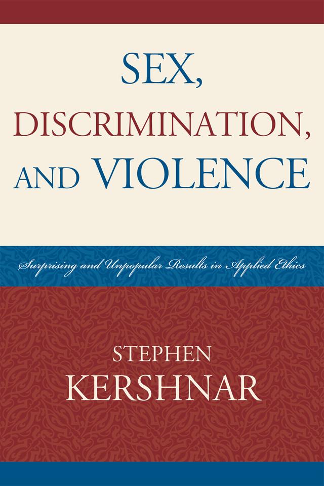 Sex, Discrimination, and Violence by Stephen Kershnar
