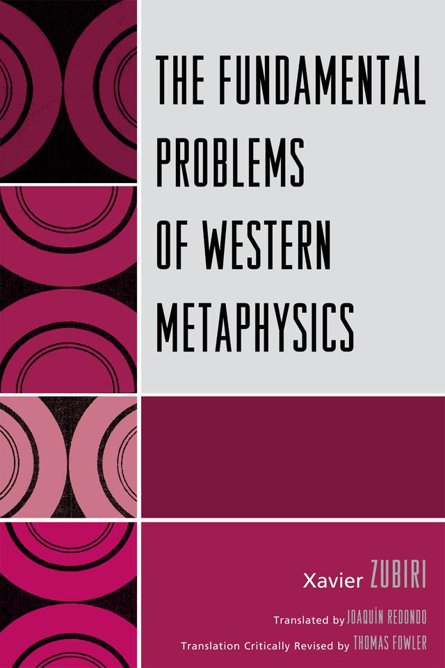 The Fundamental Problems of Western Metaphysics by Joaquín Redondo, Thomas Fowler, Xavier Zubiri