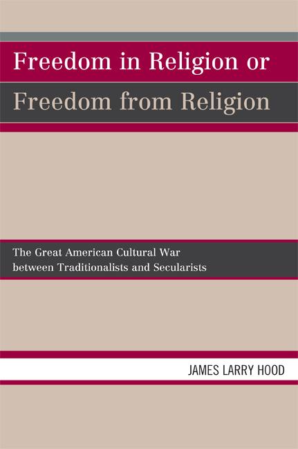 Freedom in Religion or Freedom from Religion by James Larry Hood