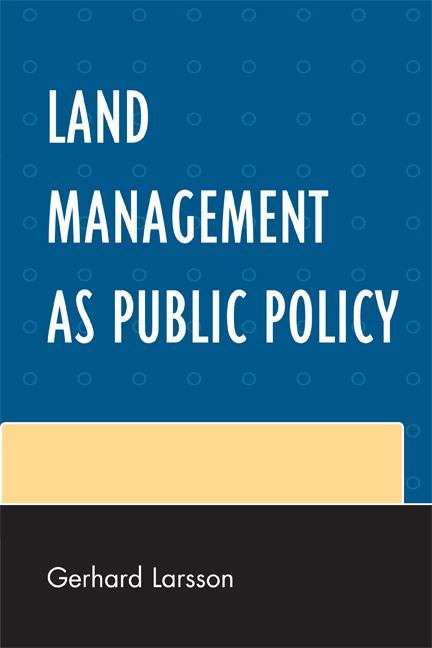 Land Management as Public Policy by Gerhard Larsson