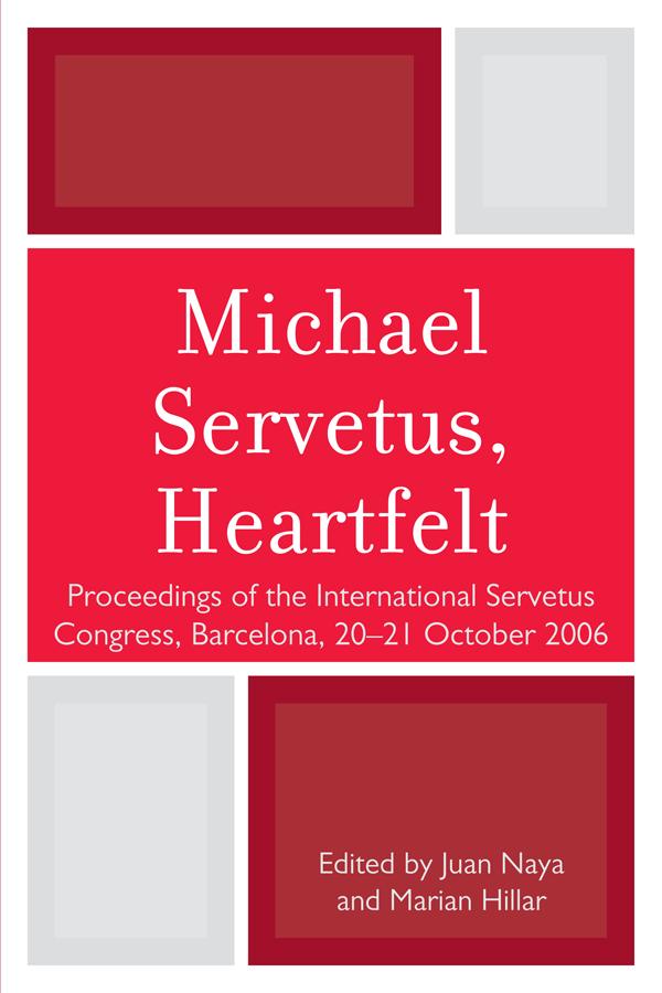 Michael Servetus, Heartfelt by Juan Naya, Marian Hillar