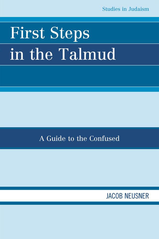 First Steps in the Talmud by Jacob Neusner
