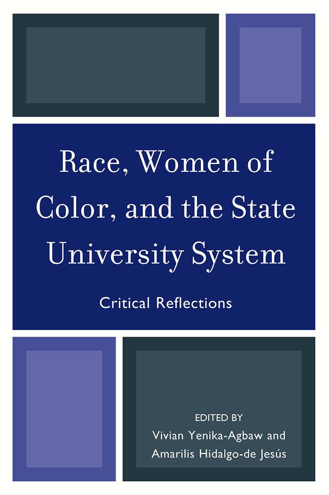 Race, Women of Color, and the State University System by Hidalgo-de-Jesús, Amarilis, Vivian Yenika-Agbaw